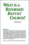 What is a Reformed
Baptist Church? Booklet